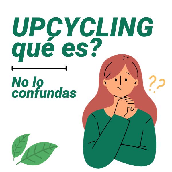 ¿Qué es upcycled clothing & por qué es la moda Upcycled la moda intemporal?